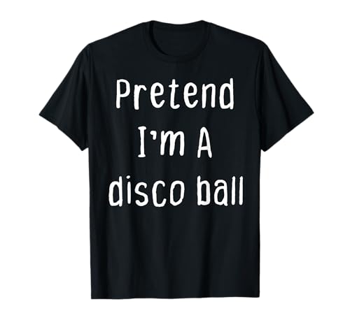 Disfraz de fiesta de Halloween de pretensión, soy una bola de discoteca Camiseta