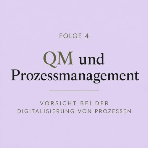 QM und Prozessmanagement. Vorsicht Digitalfalle!