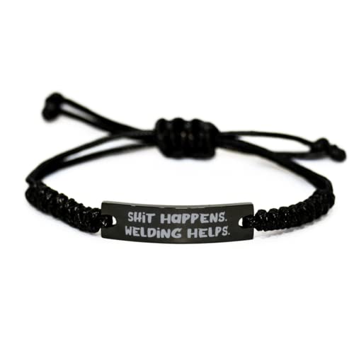 Inspire Welding, Shit Happens. Welding Helps, Special Black Rope Bracelet for Friends from