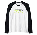I Might Have a Dinking Problem Pickleball Player
