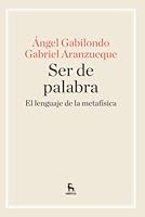Ser de palabra. El lenguaje de la metafísica: El lenguaje de la metafísica 8424928954 Book Cover
