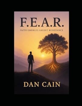 Paperback F.E.A.R.: Faith Emerges Amidst Resistance Book