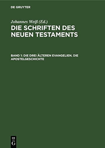 Die drei älteren Evangelien. Die Apostelgeschichte (German Edition)