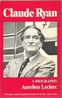 Claude Ryan, a biography 0919601006 Book Cover