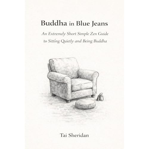 Buddha in Blue Jeans: An Extremely Short Zen Guide to Sitting Quietly and Being Buddha Audiolibro Por Tai Sheridan arte de po