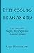 Is It Cool To Be An Angel?: Interviews with Angels, Archangels and Guardian Angels