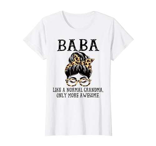 Baba Like a Normal Grandma Only More Awesome Mothers Day T-Shirt