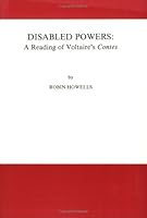Disabled Powers: A Reading of Voltaire's Contes 9051835833 Book Cover