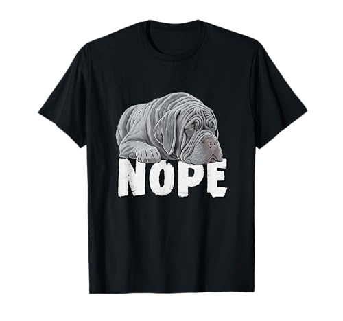 Neapolitan Mastiff Nope Funny Lazy Pet Dog Cute T-Shirt