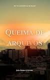 queimados no rio de janeiro  Queima de Arquivos (Agente Petrov Livro 2) (Portuguese Edition)