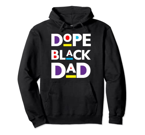 Dope Black Dad Funny Fête des Pères Cool Fun Dad Men Daddy Sweat à Capuche