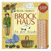 Mein kleiner Brockhaus/ In der Stadt 3765325651 Book Cover