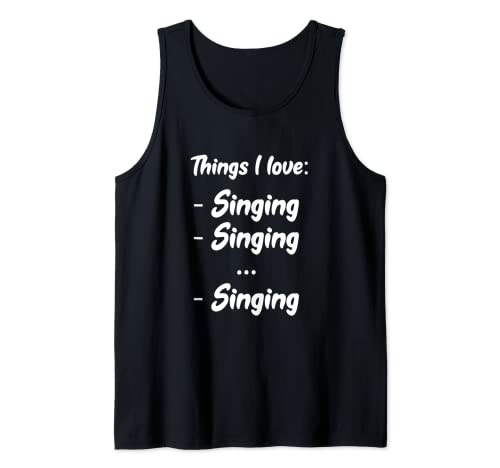 Singer Love To Sing Things I Love Singing and Singing Camiseta sin Mangas
