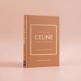 Little Book of Celine: The Story of the Iconic Fashion House