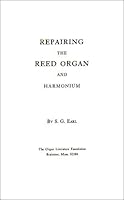 Repairing the Reed Organ and Harmonium 0913746061 Book Cover