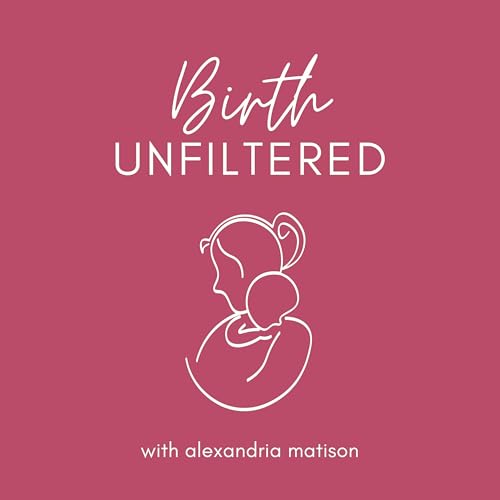 Welcome to Birth Unfiltered