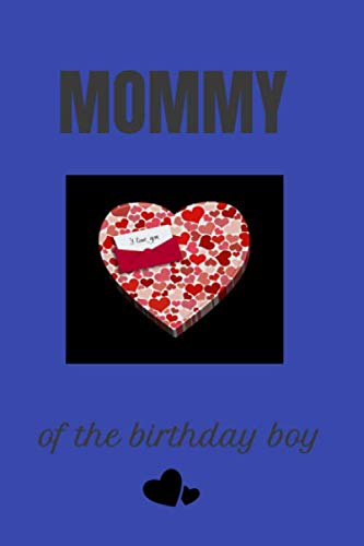 Mommy of the birthday boy: birthday