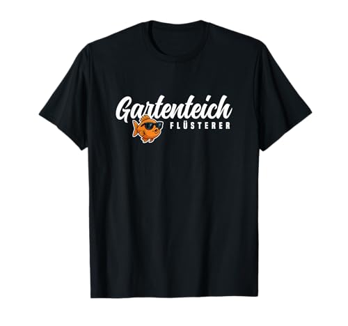 Gartenteich Flüsterer Gartenfeier Zubehör Teichliebhaber T-Shirt Gartenteich Flüsterer Gartenfeier Zubehör Teichliebhaber T-Shirt