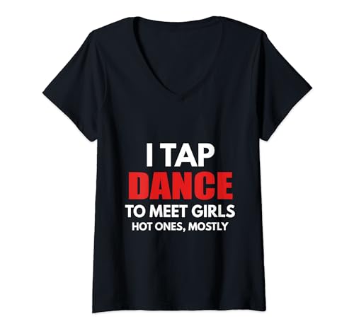 Donna I Tap Dance per incontrare ragazze Tap Dance Lovers Artisti di danza Maglietta con Collo a V