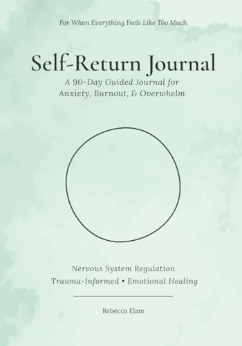 The Self-Return Journal: A Gentle 90-Day Nervous System Reset for Authentic Living