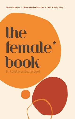 The Female* Book: Ein kollektives Buchprojekt