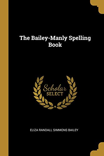 The Bailey-Manly Spelling Book