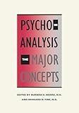 Psychoanalysis: The Major Concepts (Revised)