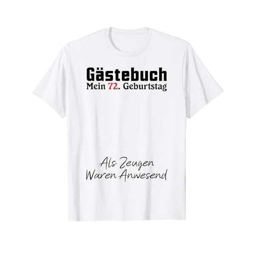 Gästebuch Mein 72. Geburtstag Libro de visitas Firma Camiseta