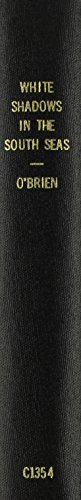 White Shadows in the South Seas (The Bestseller... 0742613542 Book Cover