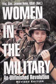Hardcover Women in the Military: An Unfinished Revolution Book