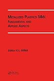  Metallized Plastics 5&6: Fundamental and Applied Aspects