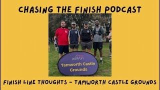 Page de couverture de Chasing the Finish Podcast | Finish Line Thoughts | Tamworth Castle Grounds ParkRun