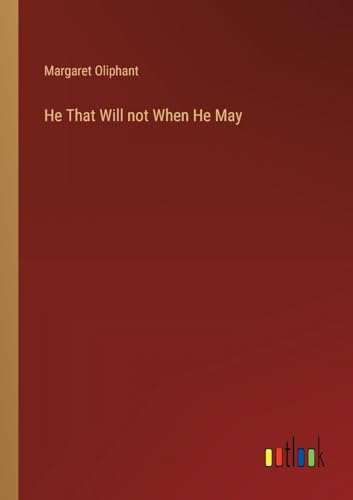 He That Will not When He May