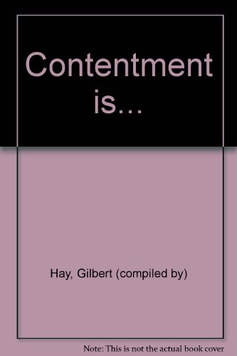 Contentment is... B001DB2G9S Book Cover