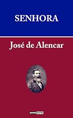 Capa de SENHORA - JOSÉ DE ALENCAR (COM NOTAS)(BIOGRAFIA)(ILUSTRADO)