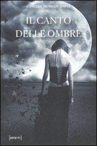 Camilla Morgan Davis - Il canto delle ombre (2012)