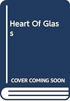 Heart Of Glass 0754044696 Book Cover