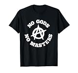 No Gods No Masters Anarchy Symbol Anarchist Atheist T-Shirt