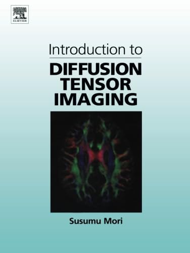 Introduction to Diffusion Tensor Imaging: 9780444559159: Medicine ...