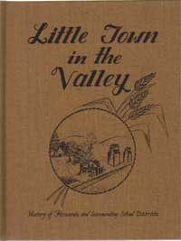 Hardcover Little Town in the Valley: History of Flaxcombe and Surrounding School Districts. Book