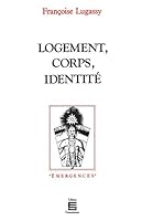 Logement, corps, identité 2711303764 Book Cover