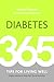 Diabetes: 365 Tips for Living Well
