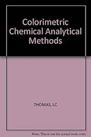 Colorimetric Chemical Analytical Methods 0471276057 Book Cover