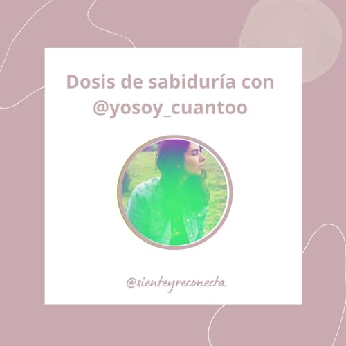 『Dosis de sabiduría (ep. 20) con @yosoy_cuantoo』のカバーアート