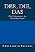 Produktbild Der, Die, Das: Die Geheimnisse des deutschen Genus