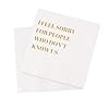  Funny-Cocktail-Napkins-100Pcs-Funny-Quotes-Saying-Disposable-Paper-Party-Napkins-45-x-45-Two-ply-I-Feel-Sorry-For-People-Who-Dont-Know-Us-Napkins