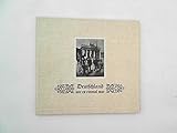 DEUTSCHLAND WIE ES EINMAL WAR. 184 PHOTOGRAPHIEN AUS DER ZEIT VON 1850-1910. HERAUSGEGEBEN VON GERHARD ROTH. EINFüHRUNG VON ANTON SAILER - Gerhard Roth 