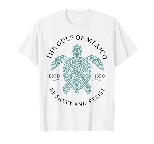 Il Golfo del Messico EST. 1550 Essere Salato E Resistere Maglietta