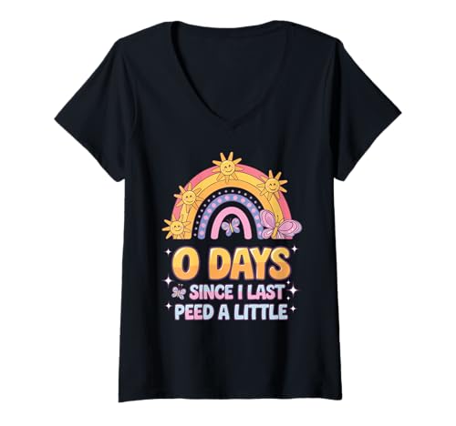 Mujer 0 Days From I Last Peed A Little Funny Bathroom Humor Meme Camiseta Cuello V