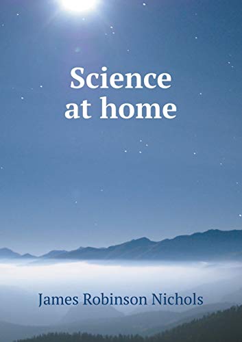Science at home 5519246505 Book Cover